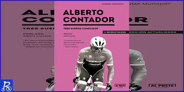 Libro - Alberto contador - Tres sueños cumplidos de Juan Manuel Muraday Fernández