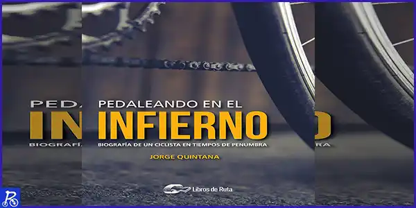 Libro ciclismo- Pedaleando en el infierno- Biografía de un ciclista en tiempos de penumbra